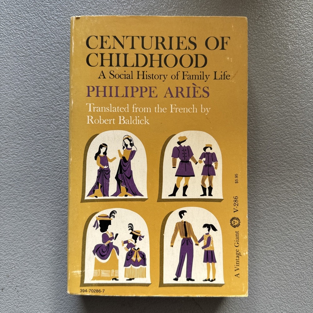 Centuries of Childhood: A Social History by Philippe Aries (1962 Softcover)